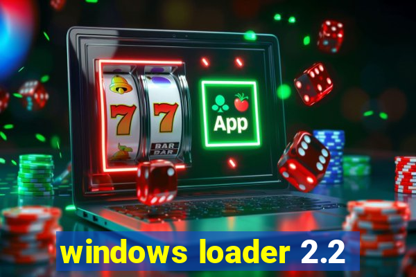 windows loader 2.2